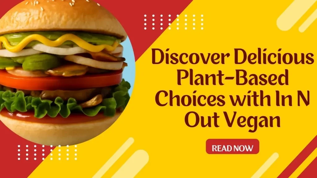 In N Out Vegan